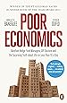 Poor Economics: Barefoot Hedge-fund Managers, DIY Doctors and the Surprising Truth about Life on less than $1 a Day