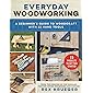 Everyday Woodworking: A Beginner's Guide to Woodcraft With 12 Hand Tools