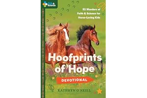 Hoofprints of Hope Devotional: 52 Wonders of Faith and Science for Horse-Loving Kids