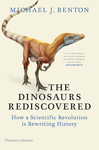 Download The Dinosaurs Rediscovered: How a Scientific Revolution is Rewriting History (English Edition) PDF