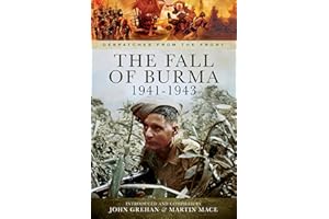 The Fall of Burma, 1941–1943 (Despatches from the Front)