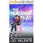 The Fake Husband Play: A Single Mom Hockey Romance (That Steamy Hockey Romance Book 1)