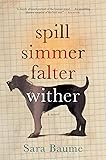 Spill Simmer Falter Wither