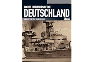 Pocket Battleships of the Deutschland Class: Warships of the Kriegsmarine