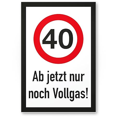 DankeDir! 40 Jahre Vollgas - Kunststoff Schild, Geschenk 40. Geburtstag, Geschenkidee Geburtstagsgeschenk Vierzigsten, Geburt