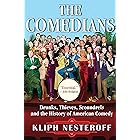The Comedians: Drunks, Thieves, Scoundrels, and the History of American Comedy
