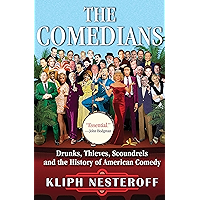 The Comedians: Drunks, Thieves, Scoundrels, and the History of American Comedy book cover The Comedians: Drunks, Thieves, Scoundrels, and the History of American Comedy book cover