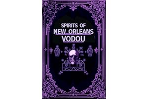 Spirits of New Orleans Vodou: The Lwa of Louisiana Creole Traditions (New Orleans Voodoo)
