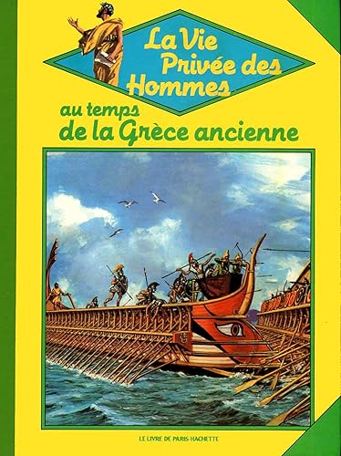 Download Au temps de la Grèce ancienne (La Vie privée des hommes) PDF