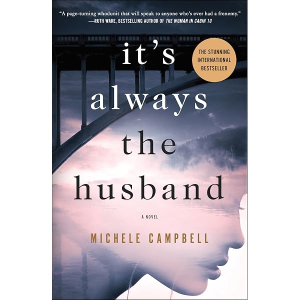 It's Always the Husband: A Novel: Campbell, Michele: 9781250309419