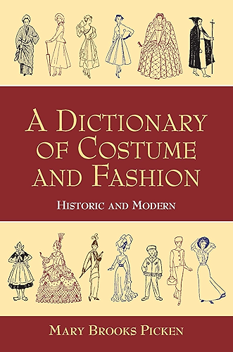 Download A Dictionary of Costume and Fashion: Historic and Modern (Dover Fashion and Costumes) (English Edition) PDF