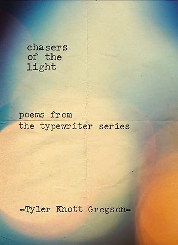 Download Chasers of the Light: Poems from the Typewriter Series PDF