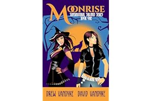 MoonRise: A Quirky, Snarky Urban Fantasy (Supernatural Siblings Series Book 1)
