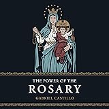 The Power of the Rosary