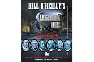 Bill O'Reilly's Legends and Lies: The Patriots: The Patriots