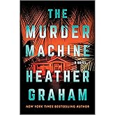 The Murder Machine: A Futuristic Thriller of Murderous Artificial Intelligence in a Smart Home