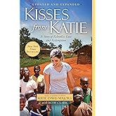 Kisses from Katie: A Story of Relentless Love and Redemption