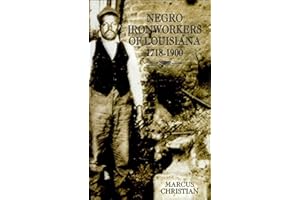 Negro Ironworkers of Louisiana, 1718–1900