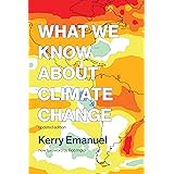 What We Know about Climate Change, updated edition (Mit Press)