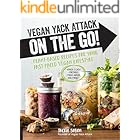 Vegan Yack Attack on the Go!: Plant-Based Recipes for Your Fast-Paced Vegan Lifestyle