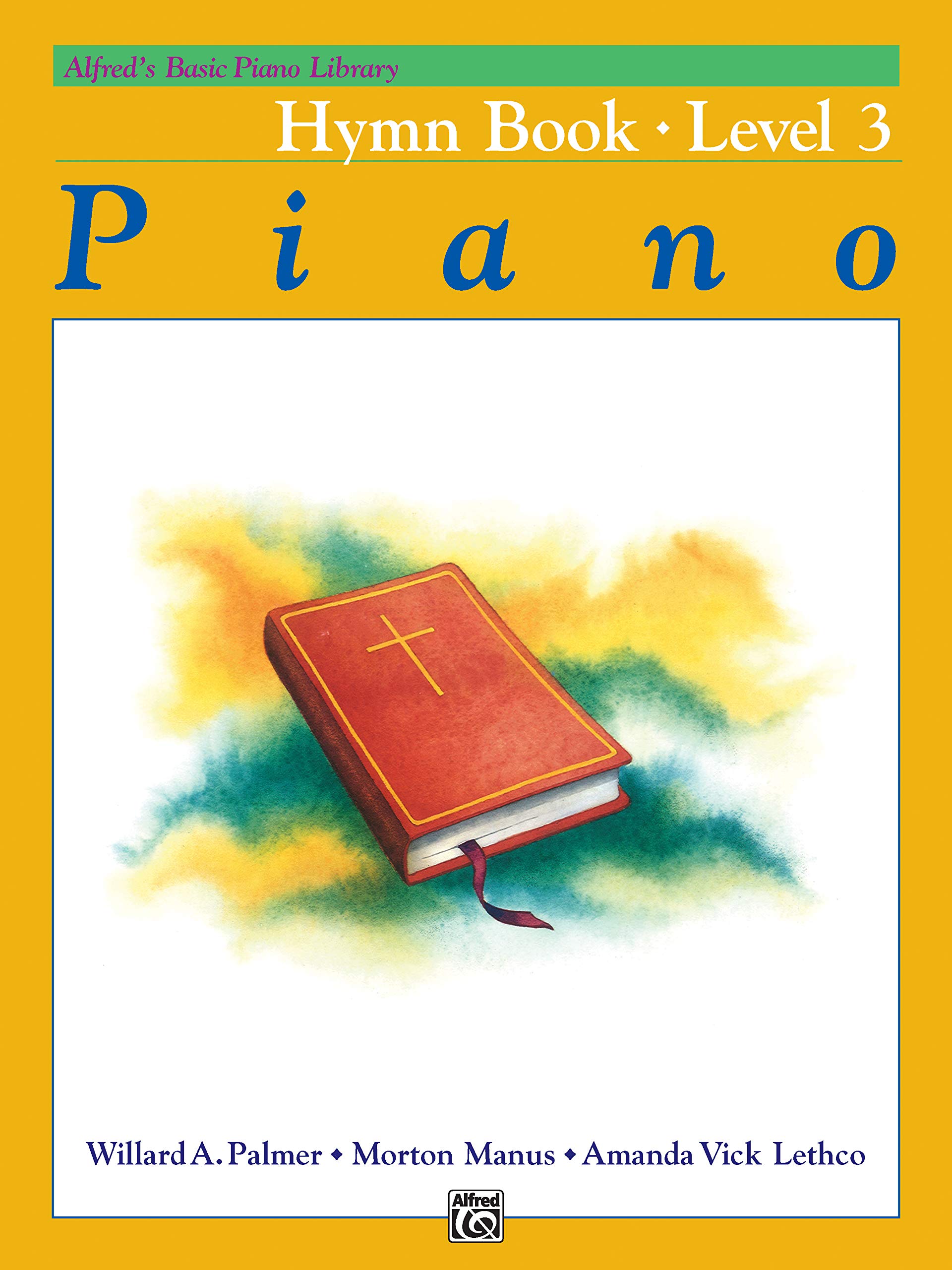 Alfred S Basic Piano Library Hymn Book Bk 3 Alfred S Basic Piano Library Bk 3 Palmer Willard A Manus Morton Lethco Amanda Vick 9780739021224 Amazon Com Books