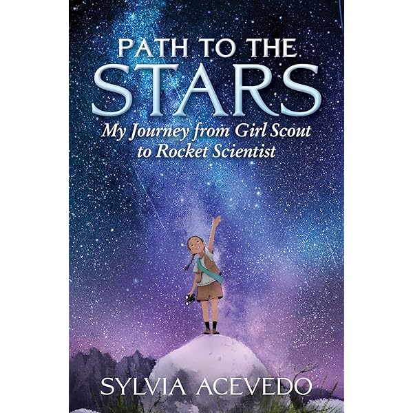 Path to the Stars: My Journey from Girl Scout to Rocket Scientist