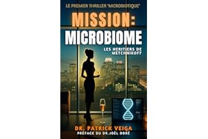 Mission Microbiome: Les Héritiers de Metchnikoff (French Edition)