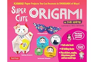 Super Cute Origami Kit: Kawaii Paper Projects You Can Decorate in Thousands of Ways!