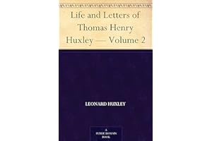 Life and Letters of Thomas Henry Huxley — Volume 2