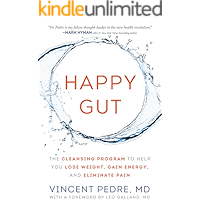 Happy Gut: The Cleansing Program to Help You Lose Weight, Gain Energy, and Eliminate Pain