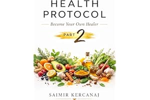 Health Protocol Part 2: Become Your Own Healer (HEALTH PROTOCOL: Three-book series)