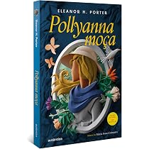 Pollyanna moça - (Texto integral - Clássicos Autêntica) | Amazon ...