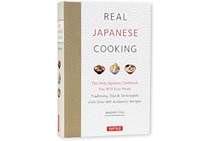 Real Japanese Cooking: Traditions, Tips & Techniques with Over 600 Authentic Recipes