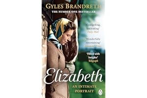 Elizabeth: The No.1 Sunday Times Bestselling Biography of Britain’s Longest-Reigning Queen
