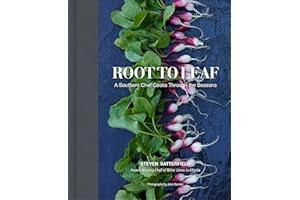 Root to Leaf: A Southern Chef Cooks Through the Seasons