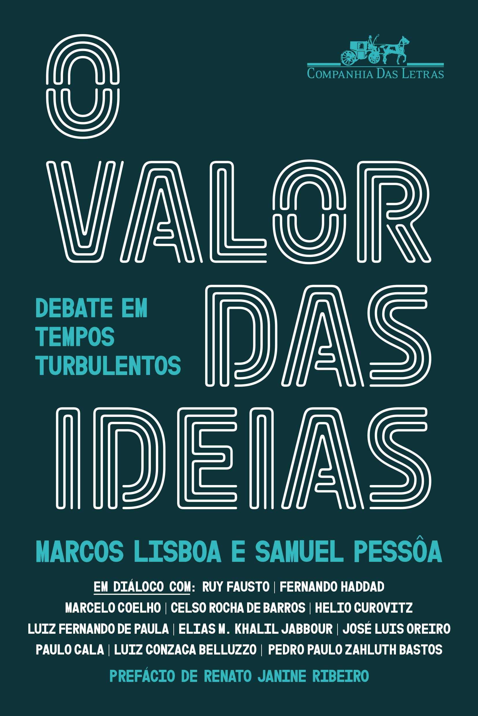 Livro 'O valor das ideias: Debate em tempos turbulentos' por Marcos Lisboa, Samuel Pessôa, e outros.