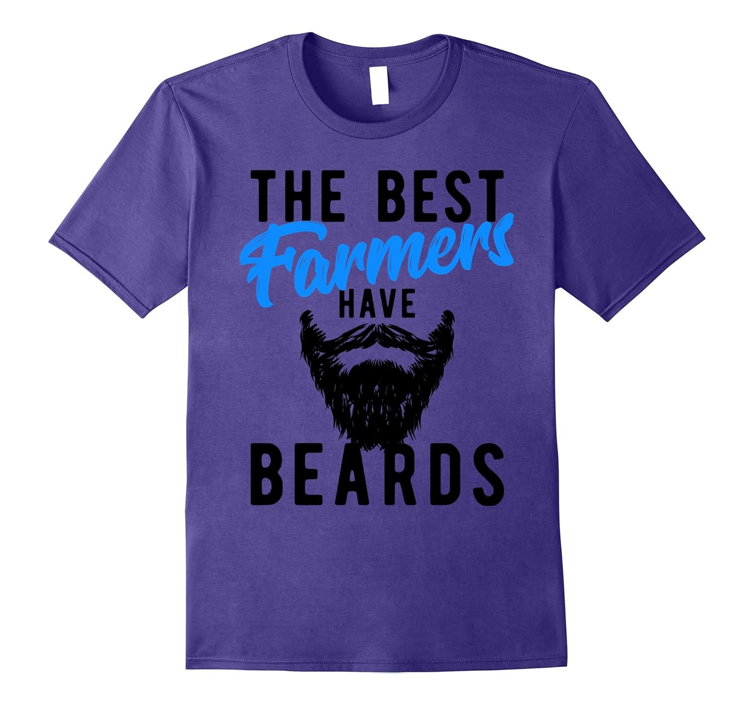 The Best Farmers Have Beards T-Shirt - Funny Farmer Tee-ANZ