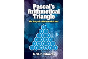 Pascal's Arithmetical Triangle: The Story of a Mathematical Idea (Dover Books on Mathematics)