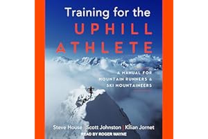 Training for the Uphill Athlete: A Manual for Mountain Runners and Ski Mountaineers