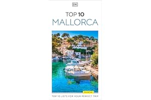 DK Top 10 Mallorca: Top 10 lists for your perfect trip, plus an all-weather folded map