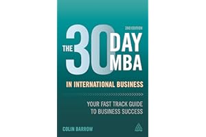 The 30 Day MBA in International Business: Your Fast Track Guide to Business Success