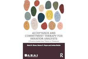 Acceptance and Commitment Therapy for Behavior Analysts (Behavior Science)