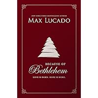 Because of Bethlehem: Love Is Born, Hope Is Here