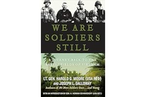 We Are Soldiers Still: A Journey Back to the Battlefields of Vietnam