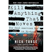 Kill Anything That Moves: The Real American War in Vietnam (American Empire Project)