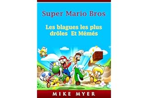Super Mario Bros: Les blagues les plus drôles Et Mémés (French Edition)