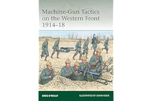 Machine-Gun Tactics on the Western Front 1914–18 (Elite Book 267)