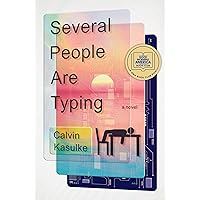 Several People Are Typing: A Novel