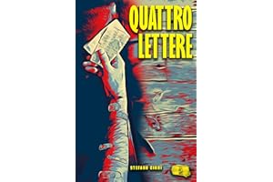 Quattro lettere: La prima indagine del commissario Luca Civai (Italian Edition)