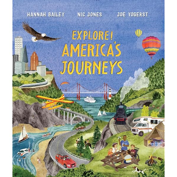 Explore! America's Journeys: Yogerst, Joe, Bailey, Hannah, Jones